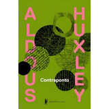 Contraponto, De Huxley, Aldous Leonard. Editorial Editora Globo S/a, Tapa Mole En Português, 2014