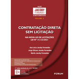 Contratação Direta Sem Licitação, De Ulisses Jacoby Fernandes, Jorge. Editora Fórum Ltda, Capa Mole Em Português, 2021