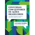 Conversas Com Gestores De Ações Brasileiros: A Fórmula Dos Grandes Investidores Para Ganhar Dinheiro Em Bolsa, De Seabra, Luciana. Editorial Editora Schwarcz Sa, Tapa Mole En Português, 2018