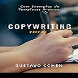 Copywriting Total: Gatilhos Mentais, Templates Prontos E Técnica De Vendas