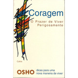 Coragem O Prazer