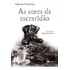 Cores Da Escravidão: As - Série Elhos
