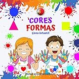 CORES FORMAS Livro Infantil Minhas Primeiras Palavras   Para Meninos E Meninas De 2 A 4 Anos  Diversão E Aprendizado  Boa Sorte   Minhas Primeiras Palavras Um Livro Para Crianças De 2 A 4 Anos  