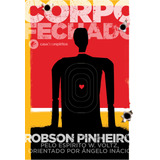 Corpo Fechado, De Pinheiro, Robson., Vol. 1. Editorial Casa Dos Espíritos Editora Ltda, Capa Mole, Edição 01 Em Português, 2009