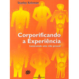 Corporificando A Experiencia