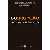 Corrupção: Parceria Degenerativa, De Barros Filho, Clóvis De. M. R. Cornacchia Editora Ltda., Capa Mole Em Português, 2014