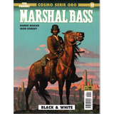 Cosmo Serie Oro Nº 12 - Marshal Bass Nº 1 - Black & White - 176 Páginas - Em Italiano - Editora Cosmo - Formato 16 X 21 - Capa Mole - 2022 - Bonellihq Cx131 A23