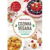 Cozinha Vegana Para Quem Quer Ser Saudavel