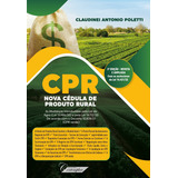 Cpr: Nova Cédula De Produto Rural: Va Cédula De Produto Rural, De Claudinei Antonio., Vol. 1. Editorial Contemplar, Capa Mole, Edição 2ª Edição - Revista E Ampliada Em Português