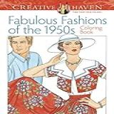 Creative Haven Fabulous Fashions Of The 1950s Coloring Book