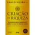 Criação De Riqueza: Uma Metodologia Simples E Poderosa Que Vai Enriquecê-lo E Fazer Você Atingir Seus Objetivos, De Vieira, Paulo. Editorial Editora Gente Livraria E Editora Ltda., Capa Mole Em Portug