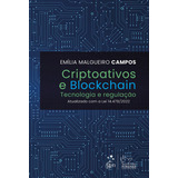 Criptoativos E Blockchain - Tecnologia E Regulação, De Emília Malgueiro Campos. Editora Forense Juridica - Grupo Gen, Capa Mole Em Português