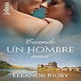 Cuando Un Hombre Ama (gillander's Whisky 1) (spanish Edition)