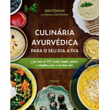Culinaria Ayurvedica Para O