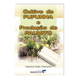 Cultivo De Pupunha E