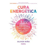 Cura Energetica 5 Passos Para Limpar, Desbloquea, De Argel, Martha / Nino, Oliver. Editora Mantra, Capa Mole Em Português