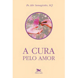 Cura Pelo Amor 