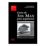 Curso De 3ds Max Para Arquitectos De Fernando Valderrama, María Fullaondo Pela Reverte (2011)