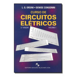 Curso De Circuitos Eletricos - Vol.01: Curso De Circuitos Elétricos, De Orsini, Luiz De Queiroz , Consonni, Denise. Série Engenharia Editora Blucher, Capa Mole, Edição Elétrica Em Português, 20
