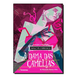 Dama Das Camélias, A - Série Clássicos Universais