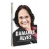 Damares Alves: Tudo Começa Na Infância, De Damares Alves. Editorial Casa Publicadora Das Assembleias De Deus, Tapa Mole En Português, 2022