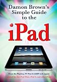 Damon Brown's Simple Guide To The Ipad (ios 7 Update) (english Edition)