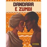 Dandara E Zumbi, De Maltese, Maria Julia. Coleção Black Power Editorial Editora Mostarda, Tapa Mole En Português, 2021