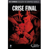 Dc Graphic Novels Sagas Definitivas N° 3 - Crise Final