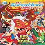 Dc Super Hero Girls: Hits And Myths (english Edition)