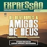 De Devedores A Amigos De Deus - Revista Do Aluno (expressão Livro 83)