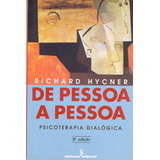 De Pessoa A Pessoa: Psicoterapia Dialógica, De Hycner, Richard. Editora Summus Editorial Ltda., Capa Mole Em Português, 1995