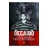 Decaído: A História Do Capitão Do Bope Adriano Da Nóbrega E Suas Ligações Com A Máfia Do Jogo, A Milícia E O Clã Bolsonaro, De Sérgio Ramalho. Editora Matrix, Capa Mole, Edição 1 Em Português, 2024