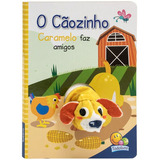 Dedinhos Fantoches: O Cãozinho Caramelo Faz Amigos, De Todolivro. Editora Todolivro, Capa Dura Em Português
