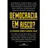 Democracia Em Risco?: 22 Ensaios Sobre O Brasil Hoje, De Es, Vários. Editorial Editora Schwarcz Sa, Tapa Mole En Português, 2019