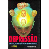 Depressão: Causas, Consequências E Tratamentos De Izaias Claro Pela O Clarim (2006)