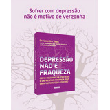 Depressao Nao E Fraqueza