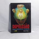 Depresssão: Causas, Consequências E Tratamentos De Izaias Claro Pela Ícone (1998)