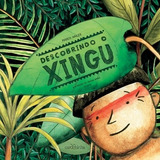 Descobrindo O Xingu 1 Ed 2019