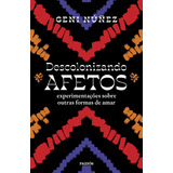 Descolonizando Afetos Experimentacoes