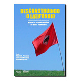 Desconstruindo O Latifundio