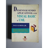 Desenvolvendo Aplicativos Com Visual Basic E Uml - Paul R. R