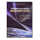 Desenvolvendo Webservices - Guia Rapido Usando Visual Studio Net Com Banco De Dados Sql Server, De Mauricio Jr.. Editora Ciencia Moderna Em Português