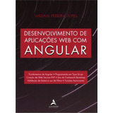 Desenvolvimento De Aplicacoes Web, De William Pereira Alves. Editora Alta Books, Capa Mole Em Português, 2019
