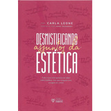 Desmistificando Assuntos Da Estética - Leone