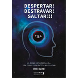 Despertar Destravar