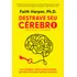 Destrave Seu Cérebro: Uma Abordagem Científica E Bem-humorada Para Lidar Com Traumas E Gatilhos Emocionais, De Faith Harper. Editorial Editora Sextante, Capa Mole, Edição 1 Em Português, 2024