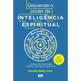 Desvende O Poder Da Inteligência Espiritual: O Código De Jesus Para Desenvolver Seus Discípulos, De Pinho, Djalma. Editorial Editora Best Seller Ltda, Capa Mole Em Português, 2018