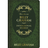 Dia A Dia Com Billy Graham (capa Dura): Devocional Diário, De Graham, Billy. Editora Ministérios Pão Diário, Capa Dura Em Português, 2021