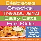 Diabetes Snacks, Treats, And Easy Eats For Kids By Grunes, Barbara, Yoakam, Linda (2010) Paperback