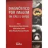 Diagnóstico Por Imagens Em Cães E Gatos